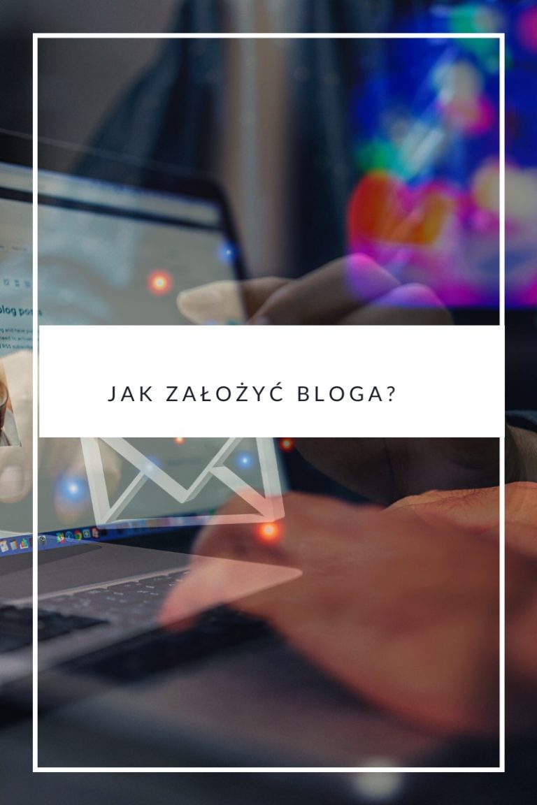 Jak założyć bloga