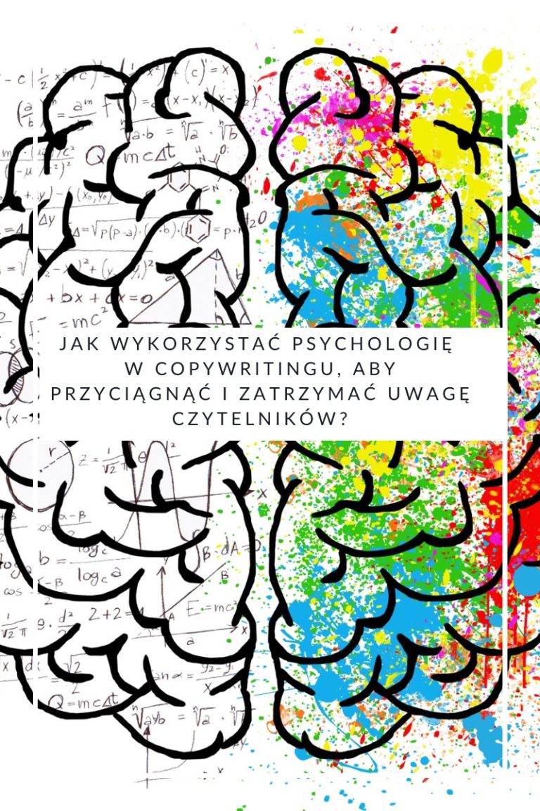 Jak wykorzystać psychologię w copywritingu, aby przyciągnąć i zatrzymać uwagę czytelników