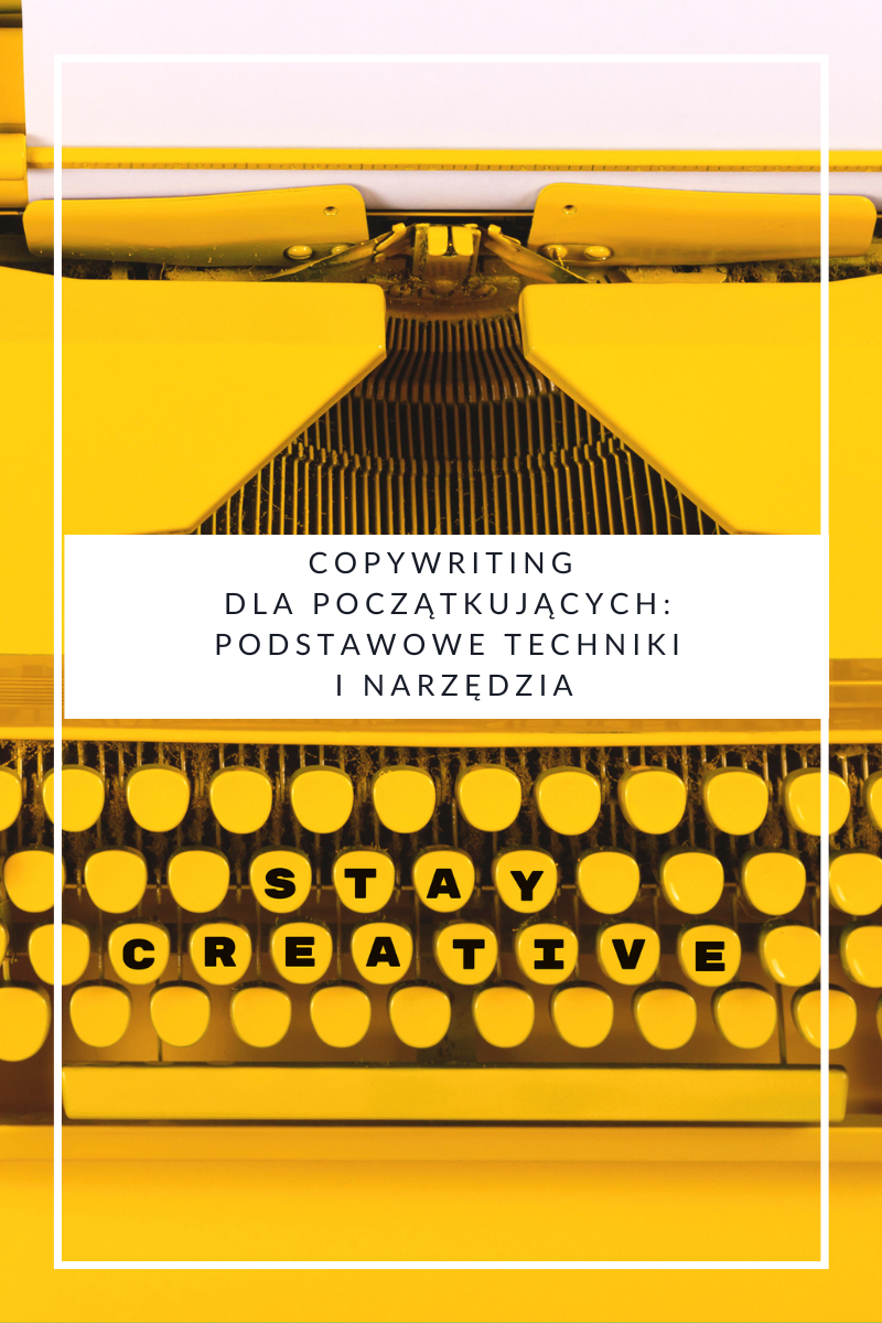 Copywriting Dla Początkujących: Podstawowe Techniki I Narzędzia - E ...