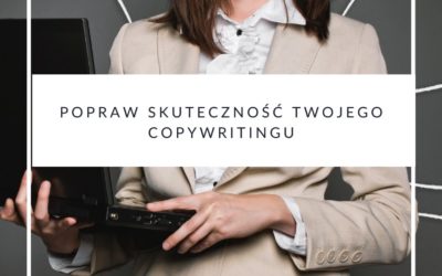 Popraw skuteczność Twojego copywritingu