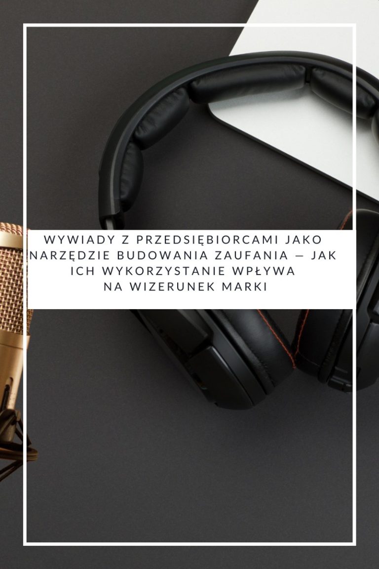 Zainspiruj swoją społeczność — wykorzystanie wywiadów z przedsiębiorcami w celu pokazania wartości społecznych i ekologicznych firmy-2