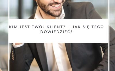 Kim jest Twój klient? — Jak się tego dowiedzieć?