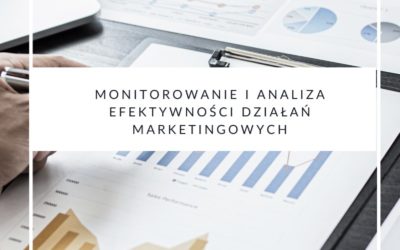 Monitorowanie i analiza efektywności działań marketingowych