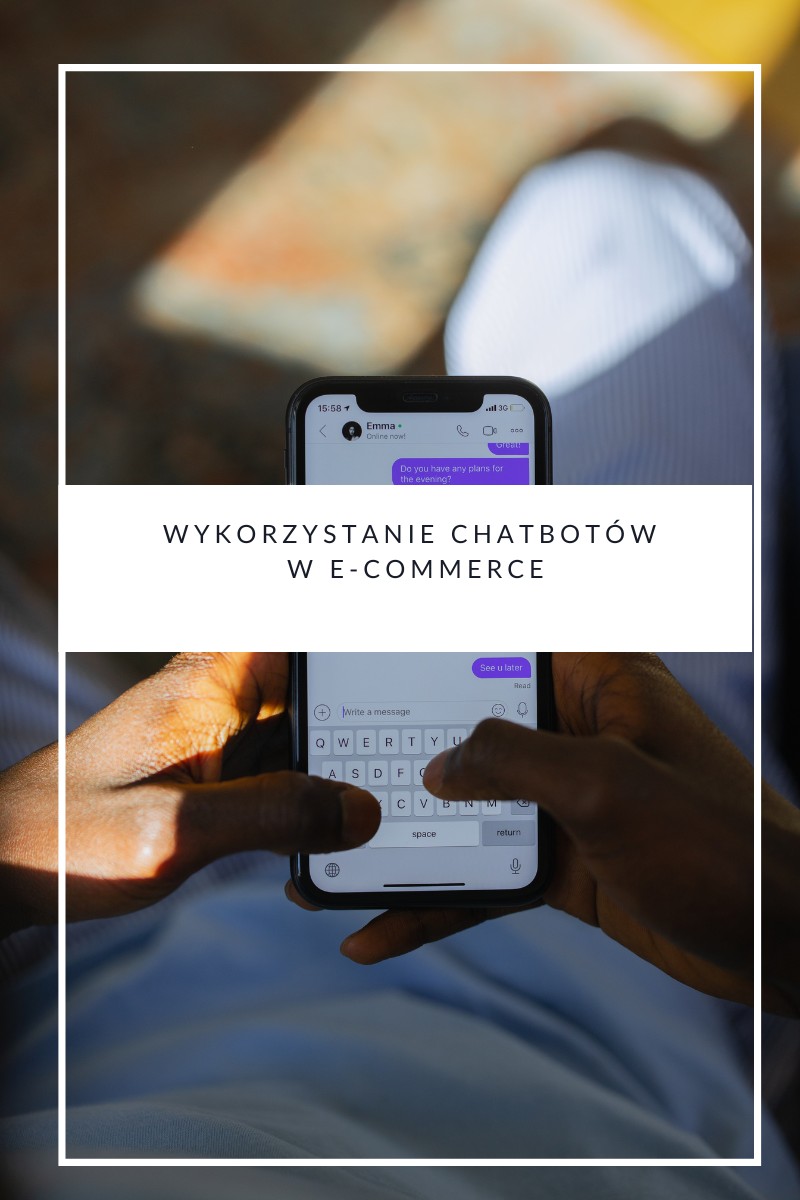 Wykorzystanie chatbotów w e-commerce