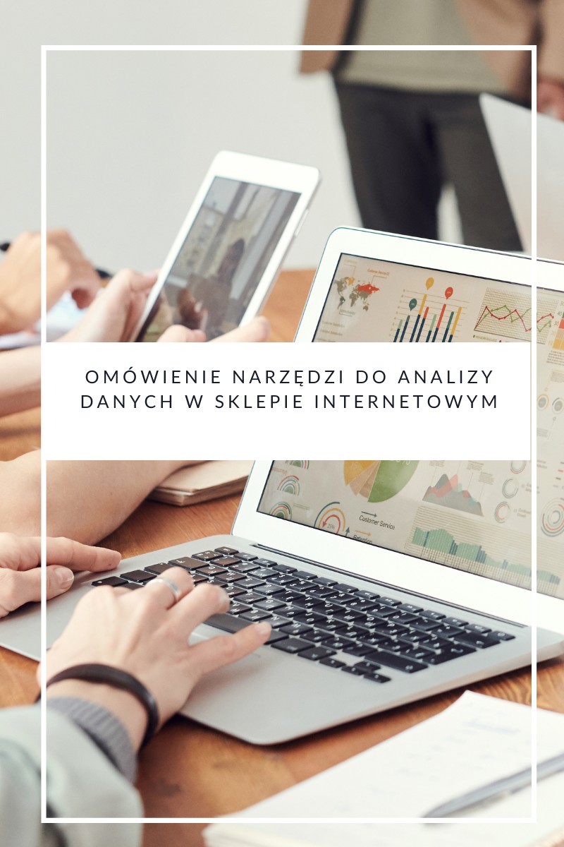 Omówienie narzędzi do analizy danych w sklepie internetowym