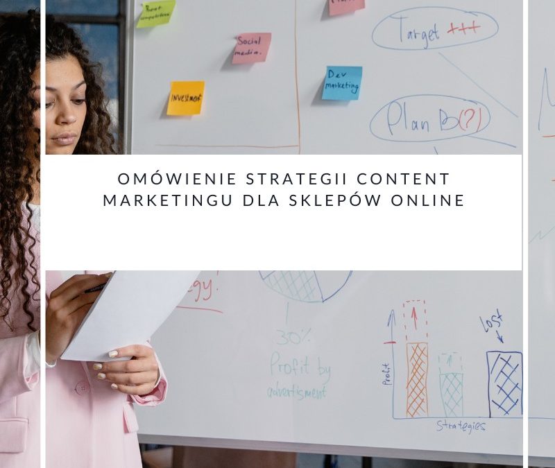 Omówienie strategii content marketingu dla sklepów online