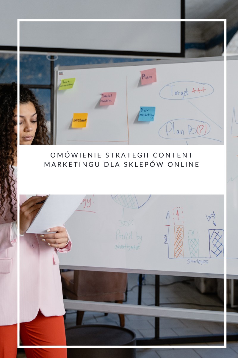 Omówienie strategii content marketingu dla sklepów online