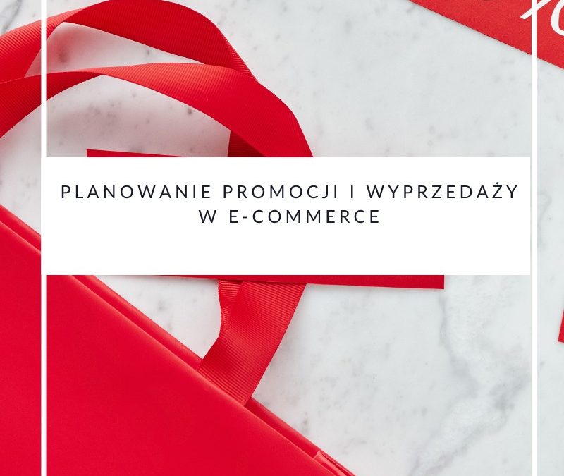 Planowanie promocji i wyprzedaży w e-commerce