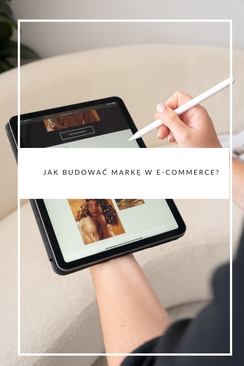 Jak budować markę w e-commerce