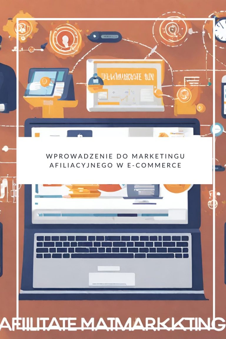 Wprowadzenie do marketingu afiliacyjnego w e-commerce