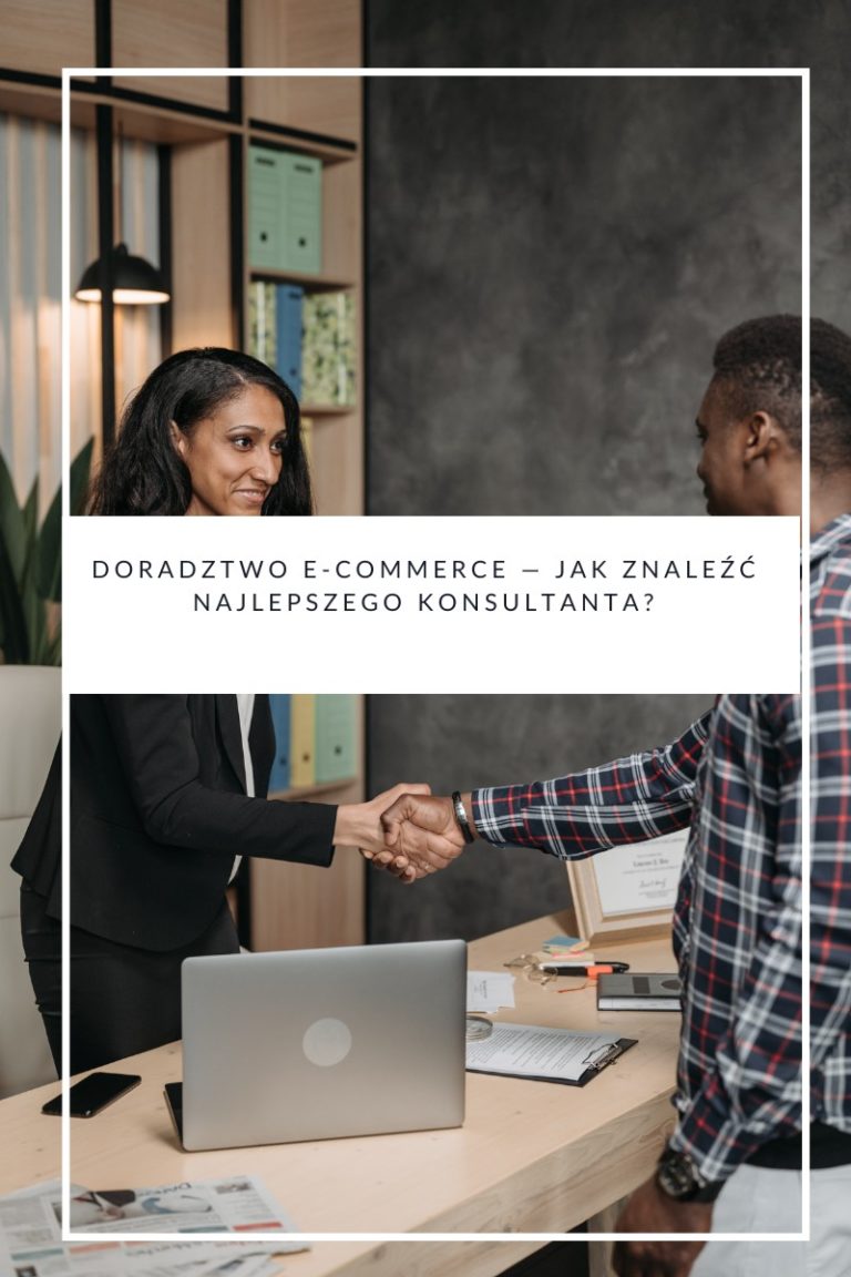 Doradztwo e-commerce — jak znaleźć najlepszego konsultanta