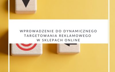 Wprowadzenie do dynamicznego targetowania reklamowego