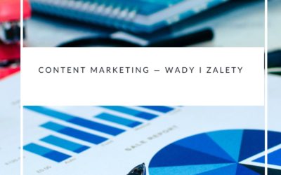 Content marketing — wady i zalety