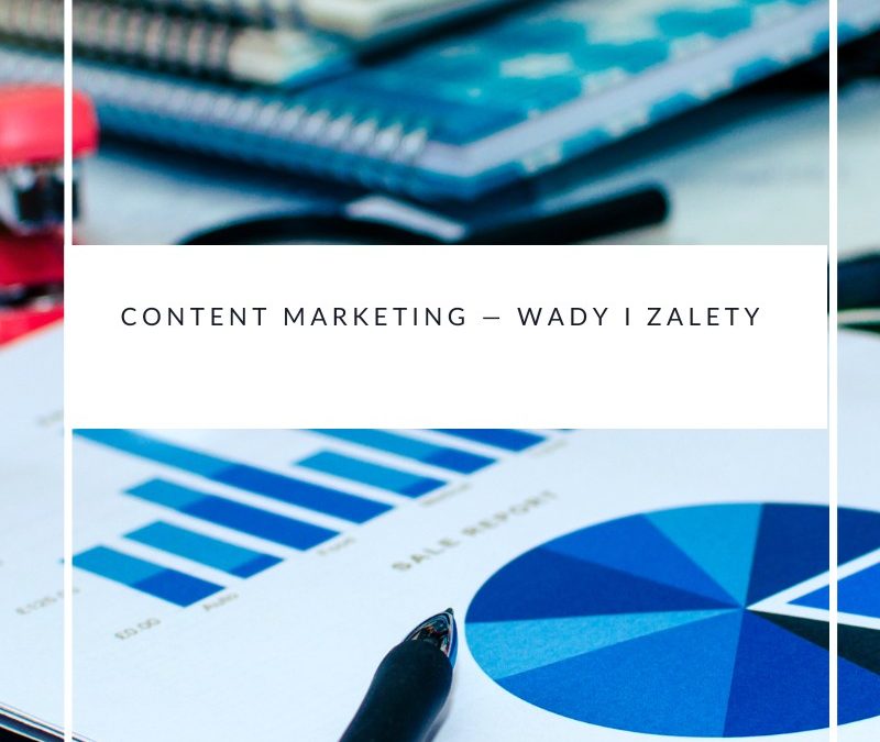 Content marketing — wady i zalety