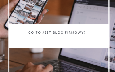 Co to jest blog firmowy?