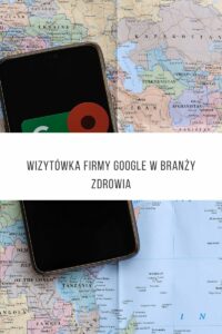 Wizytówka firmy Google w branży zdrowia
